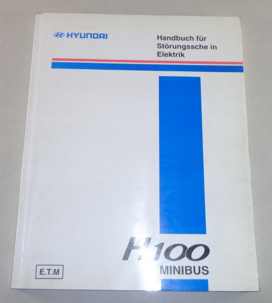 Werkstatthandbuch Hyundai H 100 / H100 Minibus Elektrik Fehlersuche 1995