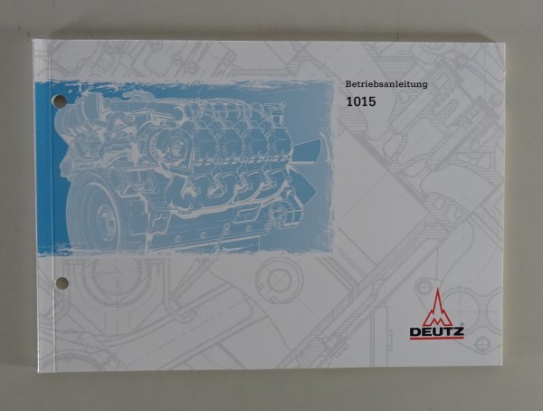 Betriebsanleitung / Handbuch Deutz 1015 Motor BF 6 M / BF 8 M Stand 2002