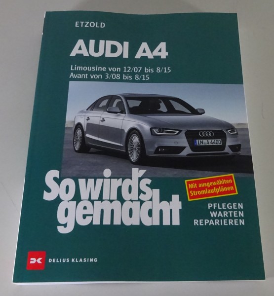 Reparaturanleitung So wird's gemacht Audi A4 / A 4 B8 Limousine / Avant ab 2007