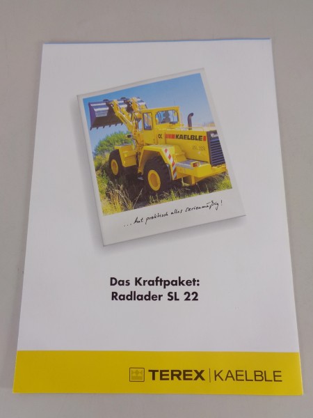 Prospekt / Broschüre Kaelble - Terex „Das Kraftpaket" Radlader SL 22 von 03/2004