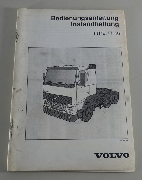 Betriebsanleitung + Instandhaltung Volvo LKW FH12 + FH16 Stand 07/1993