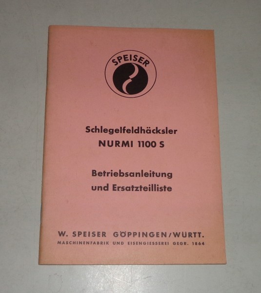 Betriebsanleitung / Teilekatalog Speiser Schlegelfeldhäcksler Nurmi 1100S 3/1966