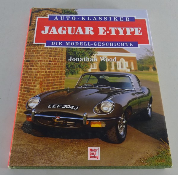 Bildband: Jaguar E-Type Serie I, II + III V12 (3.8 / 4.2 /5.3), Bauj. 1961-1974
