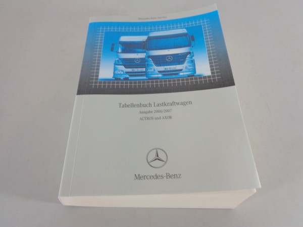 Tabellenbuch Mercedes Benz Actros und Axor Ausgabe 2006 / 2007