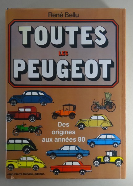 Bildband: Toutes les Peugeot | Des origines aux années 80 Stand 1980