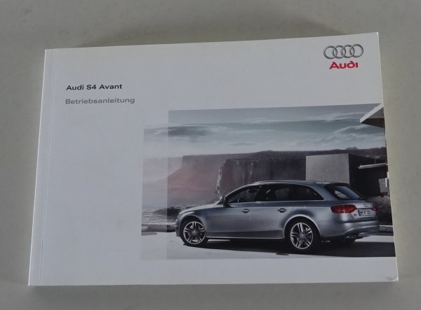 Betriebsanleitung / Handbuch Audi S4 Avant B8 Typ 8E von 05/2009