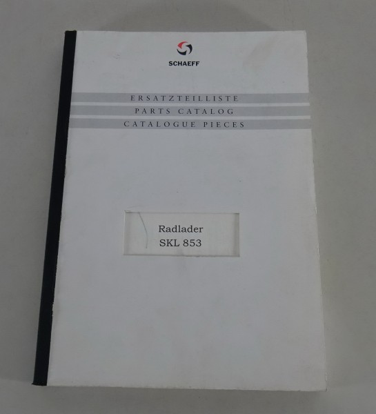Ersatzteilliste / Teilekatalog Schaeff Radlader SKL 853 Stand 07/1997