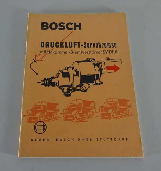 Handbuch Bosch Druckluft-Servobremse mit Bremsverstärker SV/DKB Stand 10/1964