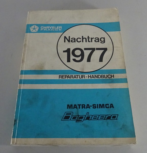 Werkstatthandbuch Nachtrag Chrysler Matra Simca Bagheera Stand 1977