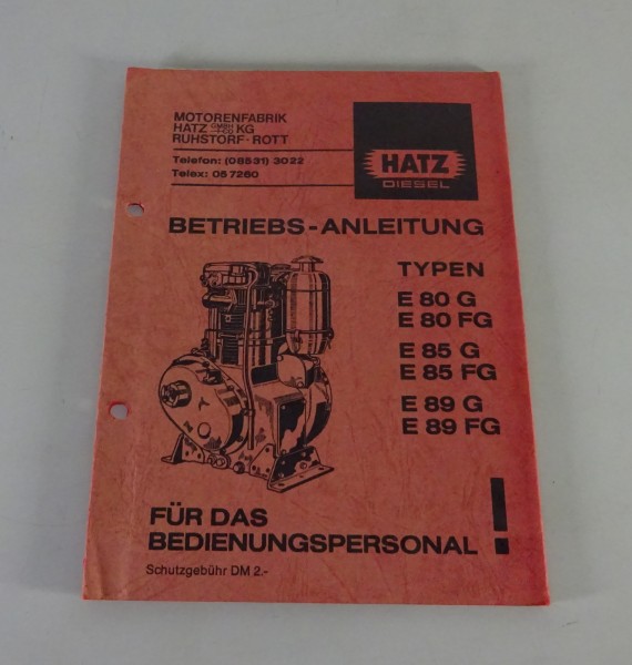 Betriebsanleitung / Handbuch Hatz Dieselmotor E 80 / 85 / 89 G & FG Stand 5/1978