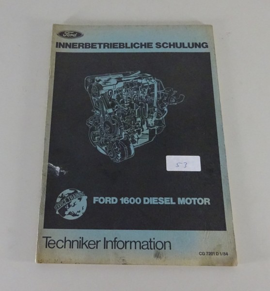 Technische Information / Einführungsschrift Ford 1600 Diesel Motor Stand 01/1984