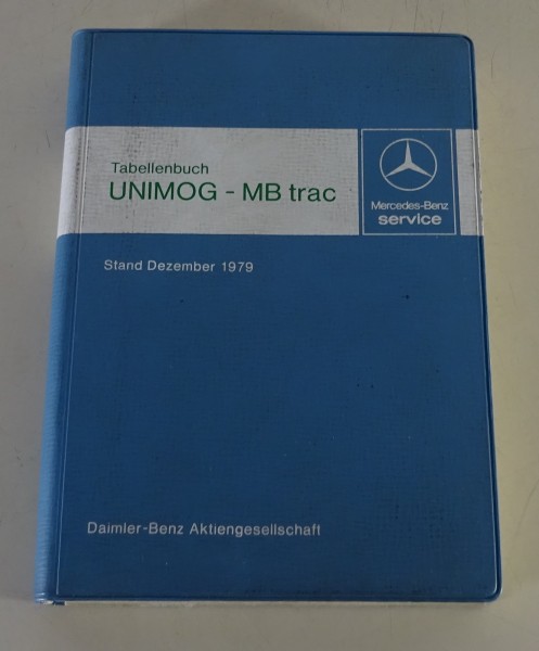Tabellenbuch Mercedes Benz Unimog 403 - 435 + MB trac 440 - 443 Stand 12/1979