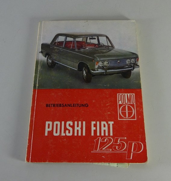 Betriebsanleitung / Handbuch Polski Fiat 125 P 1300 ccm Stand 1968