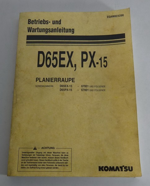 Betriebsanleitung / Handbuch Komatsu Planierraupe D65EX/ PX-15 Stand 05/2003