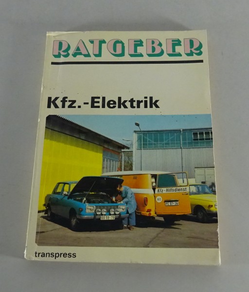 Ratgeber / Handbuch Kfz-Elektrik Trabant 601 Wartburg 353 Stand 05/81 5. Auflage