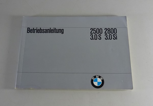 Betriebsanleitung / Handbuch BMW E3 2500 / 2800 / 3,0 S / 3,0 Si Stand 10/1973