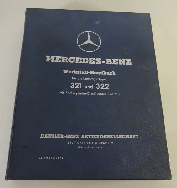 Werkstatthandbuch Mercedes-Benz LKW 321 / 322 mit OM 321 Ausgabe1959
