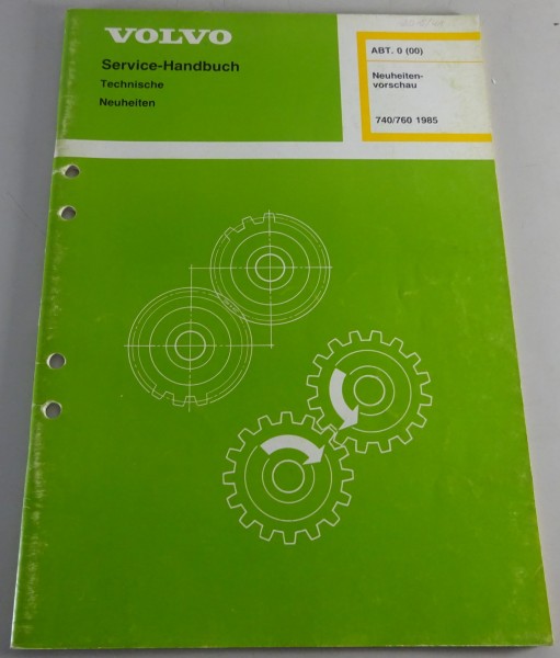 Werkstatthandbuch Volvo 740 / 760 Neuheitenvorschau 1985 Stand 08/1984