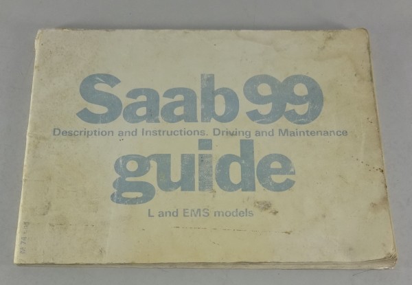 Betriebsanleitung / Owner's Manual Saab 99 L + EMS von 1974