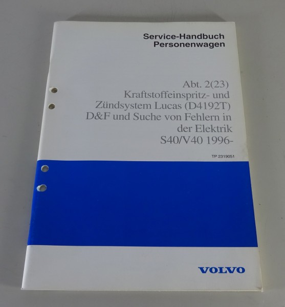 Werkstatthandbuch Volvo S40 / V40 Kraftstoffeinspritz- / Zündsystem Lucas D4192T