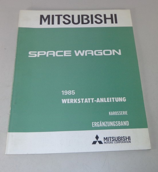 Werkstatthandbuch Mitsubishi Space Wagon Nachtrag Modelljahr 1985