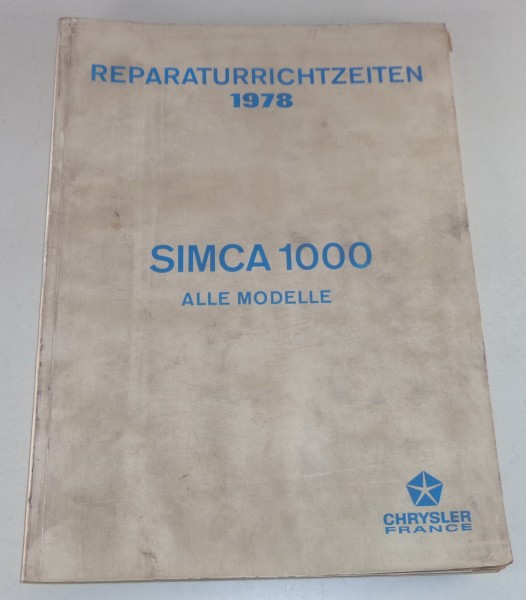 Reparaturrichtzeiten Chrysler / Simca 1000 alle Modelle Stand 1978