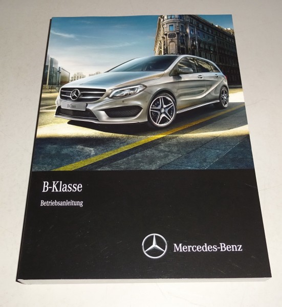 Betriebsanleitung Mercedes B-Klasse W 246 B 160 - B 250 4MATIC Stand 01/2015