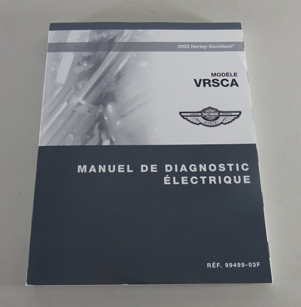 Manuel de diagnostic Harley Davidson Modèles V-Rod VRSCA 2003 Version 07/2002