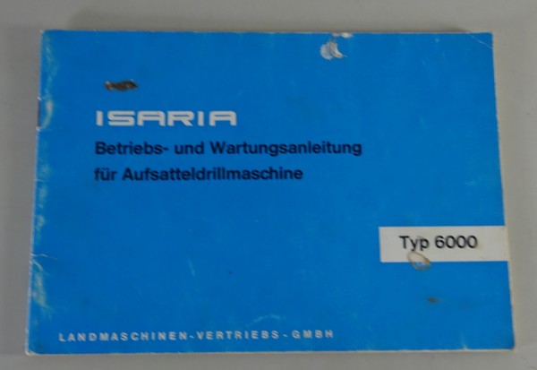 Betriebs- / Wartungsanleitung | Isaria Typ 6000 Aufsatteldrillmaschine