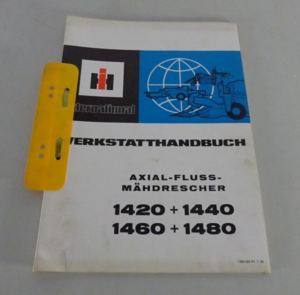 Werkstatthandbuch IHC Mähdrescher 1420 / 1440 / 1460 / 1480 Stand 07/1982