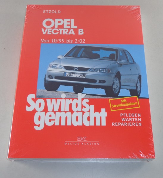 Reparaturanleitung So wird's gemacht Opel Vectra B ab 10/1995 bis 02/2002