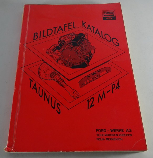 Bildkatalog Teilekatalog Ford Taunus 12 M P4 Bj. 1962 - 1964 Stand 1964