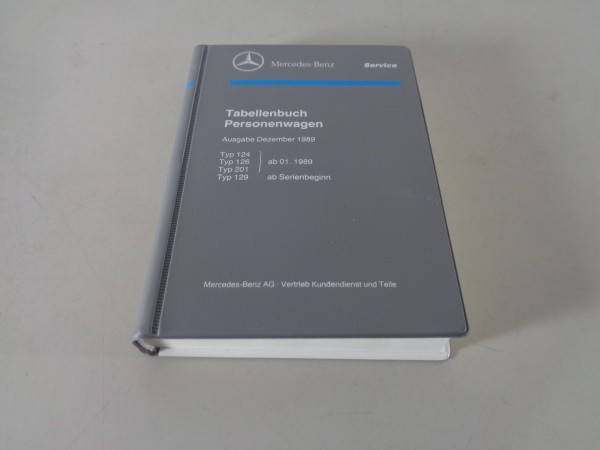 Tabellenbuch Mercedes Benz W124 / W126 / W201 / W129 Stand 12/1989