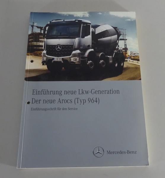 Werkstatthandbuch Einführung Mercedes Benz LKW Arocs Typ 964 Stand 01/2013