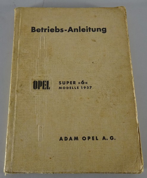 Betriebsanleitung / Handbuch Opel Super 6 Stand 06/1937