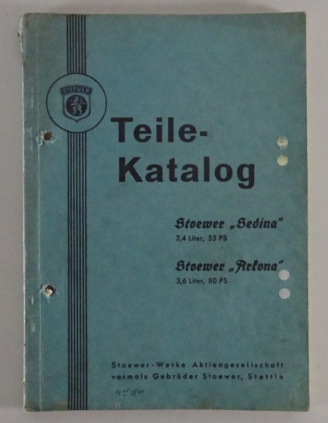 Teilekatalog Stoewer Sedina + Arkona Baujahr 1937-1940