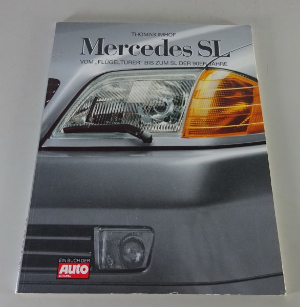 Bildband / Auto Zeitung Mercedes SL Vom „Flügeltürer“ bis zum SL der 90er Jahre