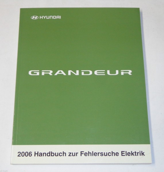 Werkstatthandbuch Hyundai Grandeur 4.Generation Elektrik Schaltpläne ab 2005