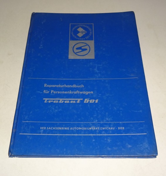 Reparaturhandbuch / WerkstatthandbuchTrabant 601 Stand 11/1974 12. Auflage