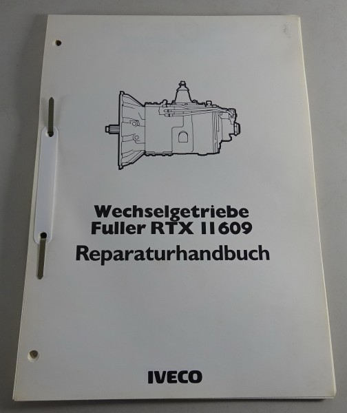 Werkstatthandbuch Iveco Iveco Wechselgetriebe Fuller RTX II 609 Stand 09/1984