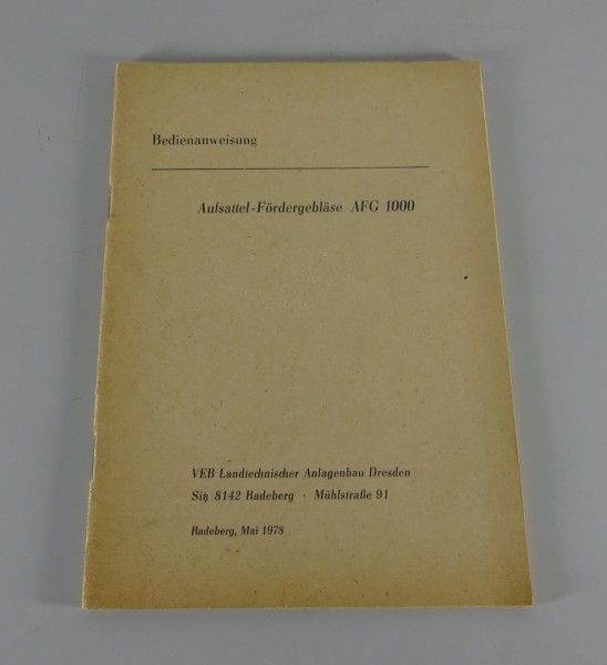 Betriebsanleitung / Handbuch Aufsattel-Fördergebläse AFG 1000 Stand 05/1978