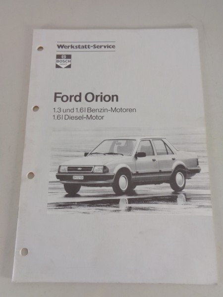 Werkstatthandbuch von Bosch für Ford Orion 1,3 & 1,6 Liter Stand 01/1985