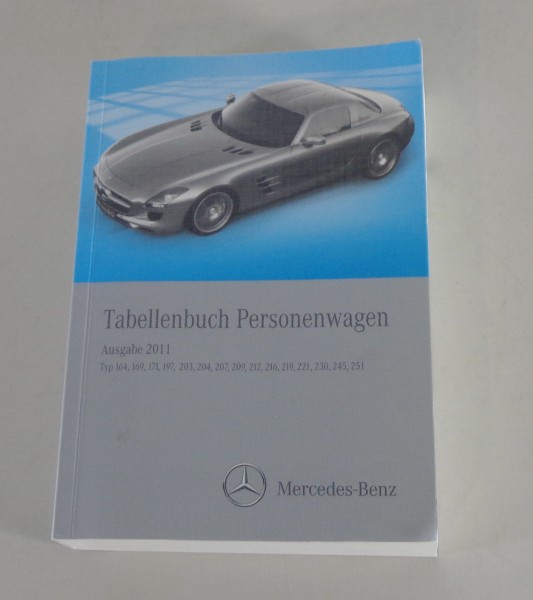 Tabellenbuch Mercedes Benz W 164 171 197 207 209 212 216 219 221 230 251 v. 2011