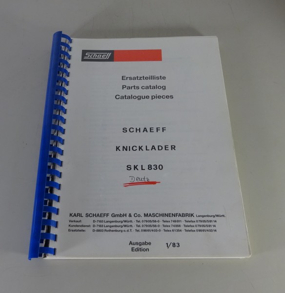 Ersatzteilliste / Teilekatalog Schaeff Knicklader SKL 830 Stand 01/1983