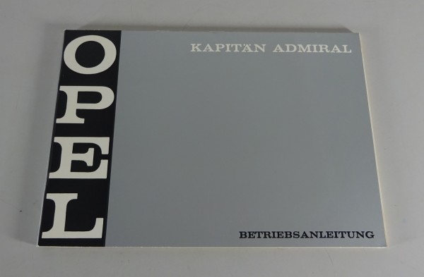 Betriebsanleitung / Handbuch Opel Kapitän / Admiral B Stand 03/1969