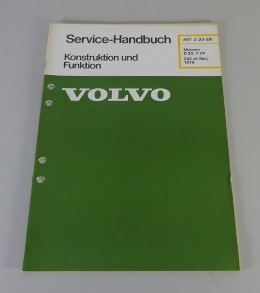 Werkstatthandbuch Volvo 240 Motor D 20 / D 24 Funktion ab 1979 Stand 12/1979