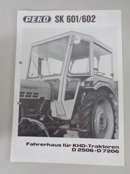 Prospekt / Broschüre Peko SK 601/602 Fahrerhaus für KHD Traktoren D 2506-7206