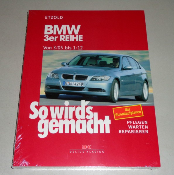 Reparaturanleitung So wird´s gemacht BMW 3er E90 / E91 Limousine Touring ab 2005