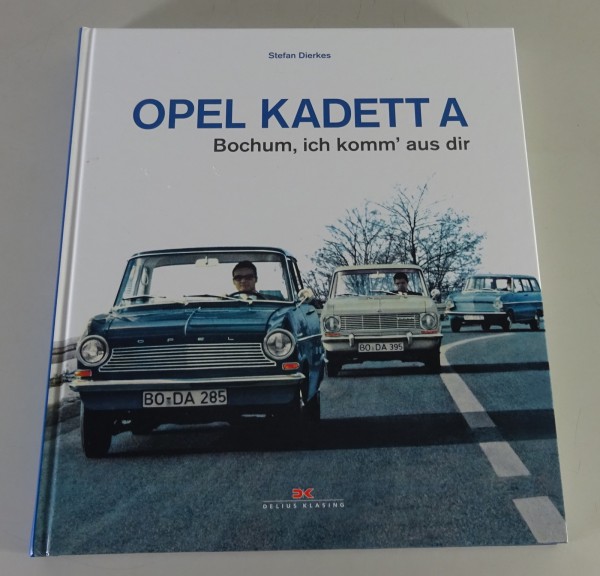Bildband: Opel Kadett A - Bochum, ich komm´ aus Dir - Stefan Dierkes