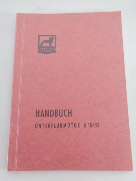 Betriebsanleitung / Handbuch Büssing Unterflurmotoren U 13 & U 15 Stand 08/1955